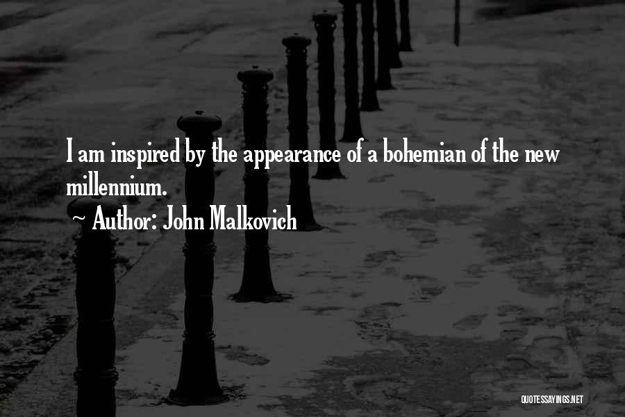 Bohemian Quotes By John Malkovich