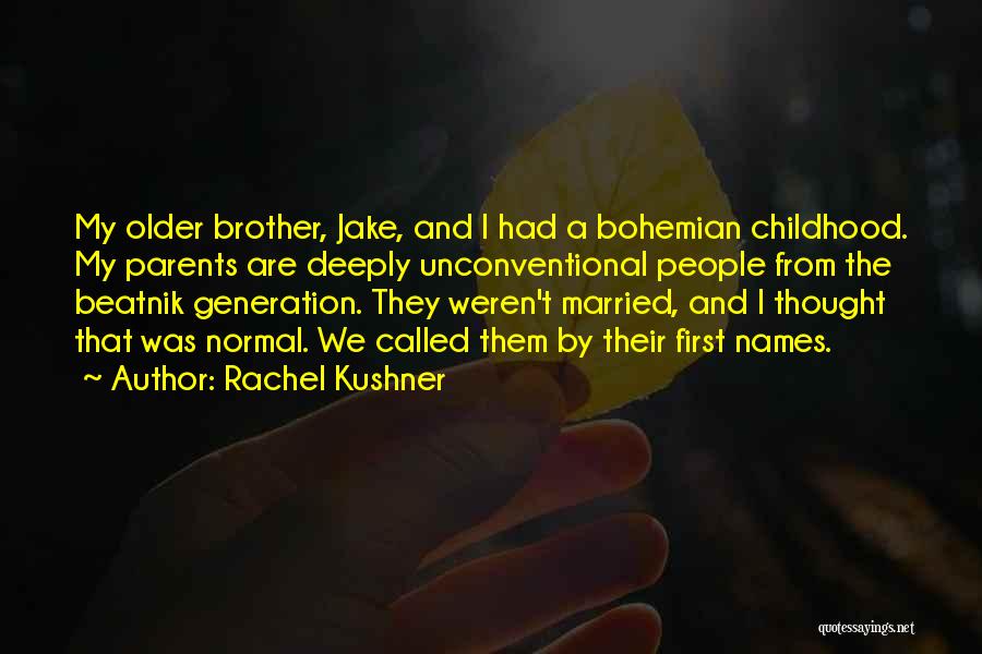 Bohemian Quotes By Rachel Kushner