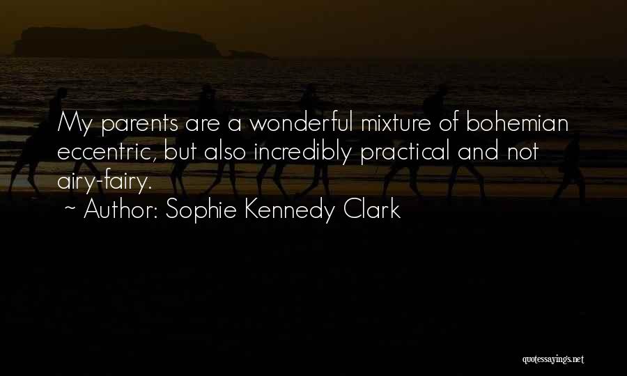 Bohemian Quotes By Sophie Kennedy Clark