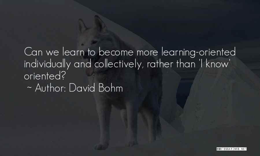 Bohm Quotes By David Bohm