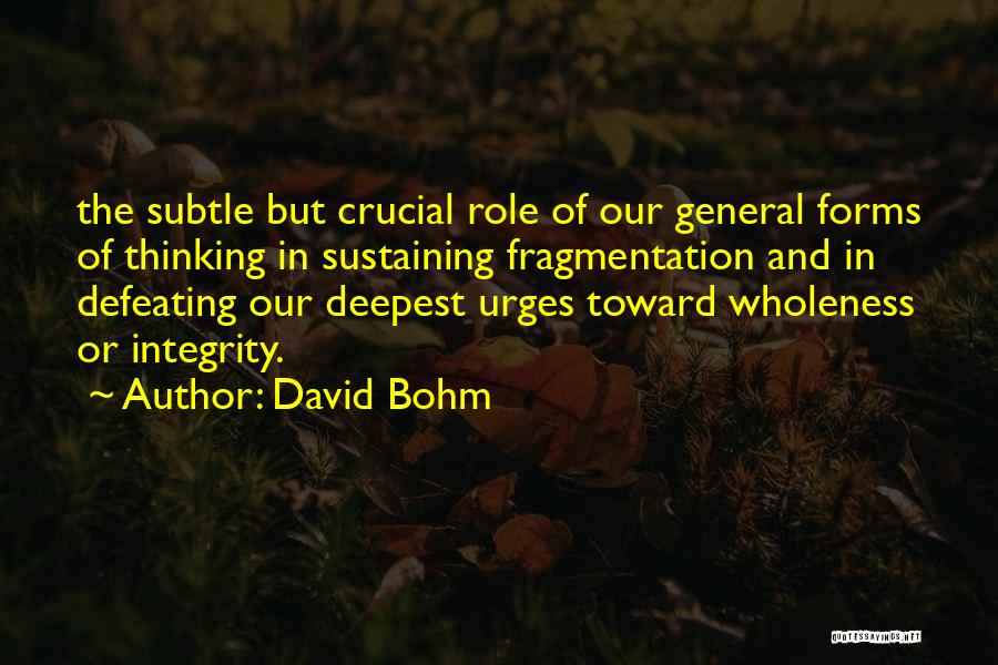 Bohm Quotes By David Bohm