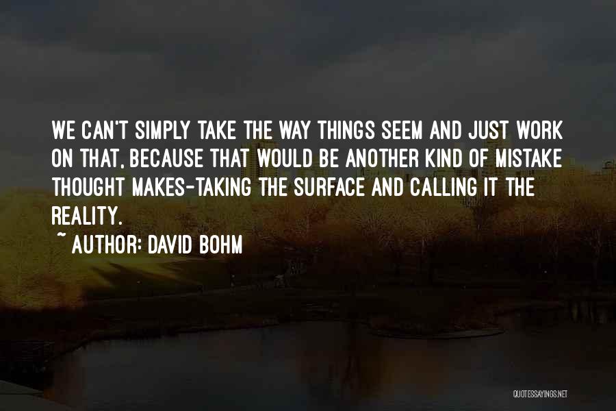 Bohm Quotes By David Bohm