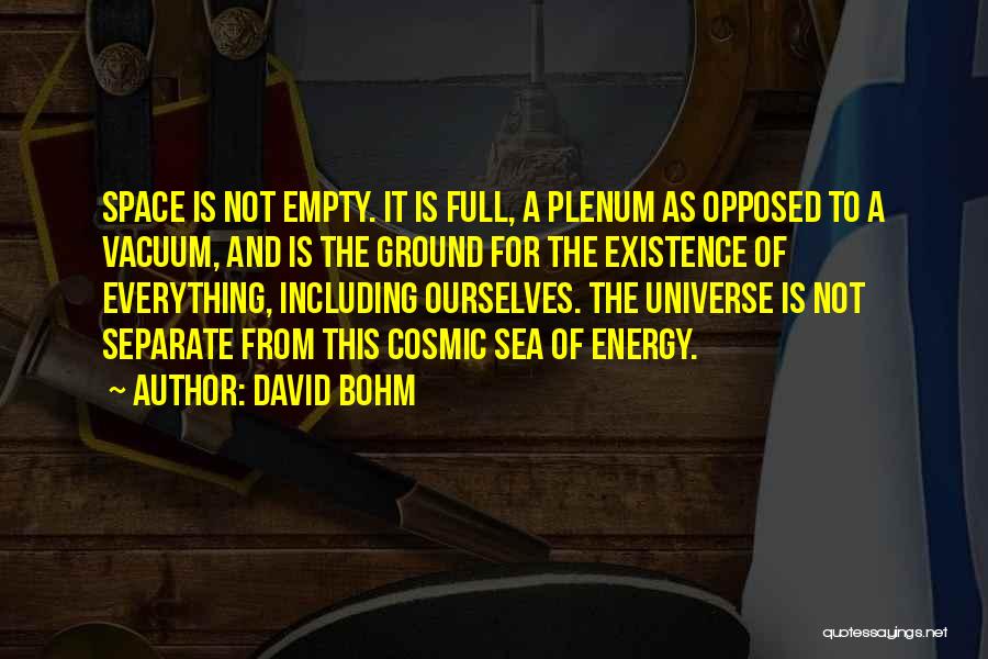 Bohm Quotes By David Bohm