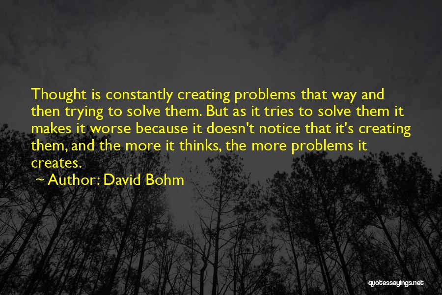 Bohm Quotes By David Bohm