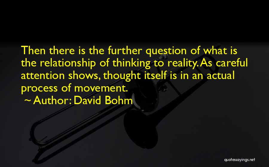 Bohm Quotes By David Bohm