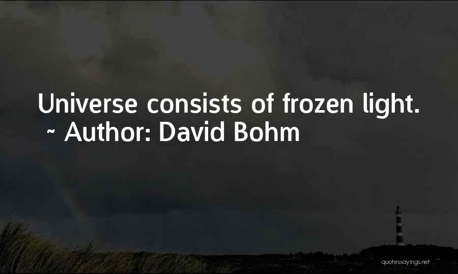 Bohm Quotes By David Bohm