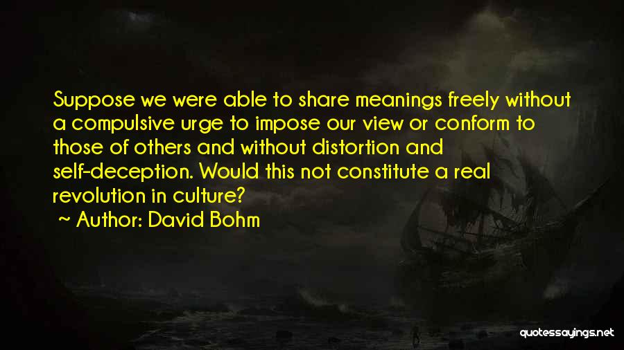 Bohm Quotes By David Bohm