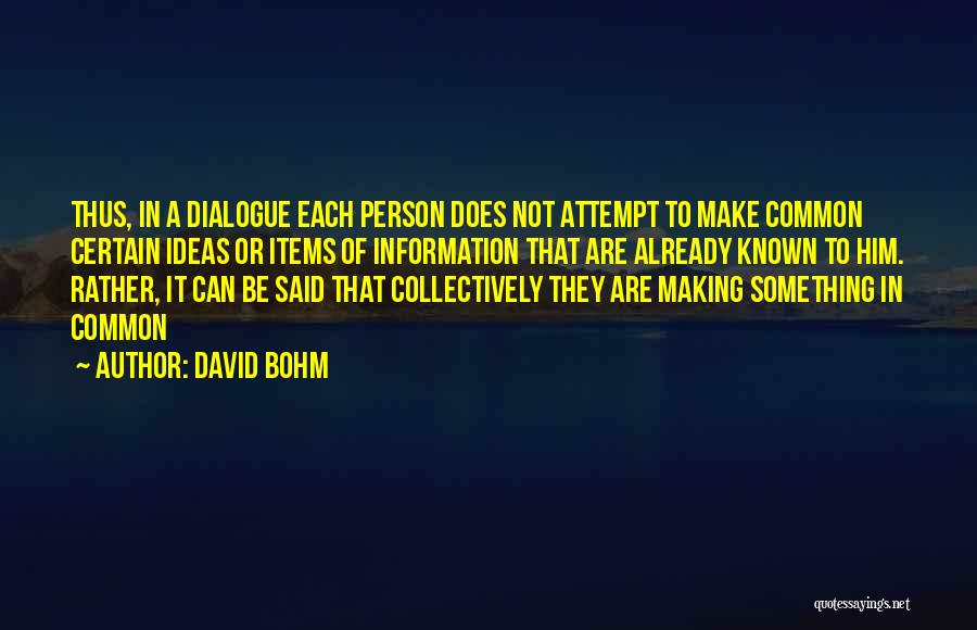 Bohm Quotes By David Bohm