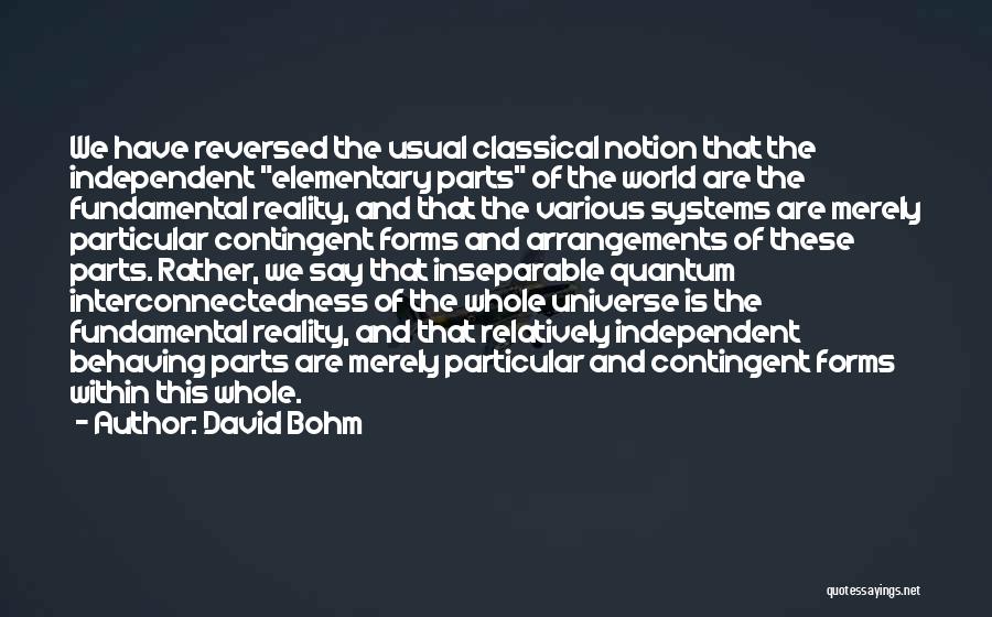 Bohm Quotes By David Bohm