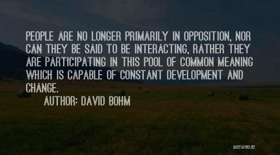 Bohm Quotes By David Bohm