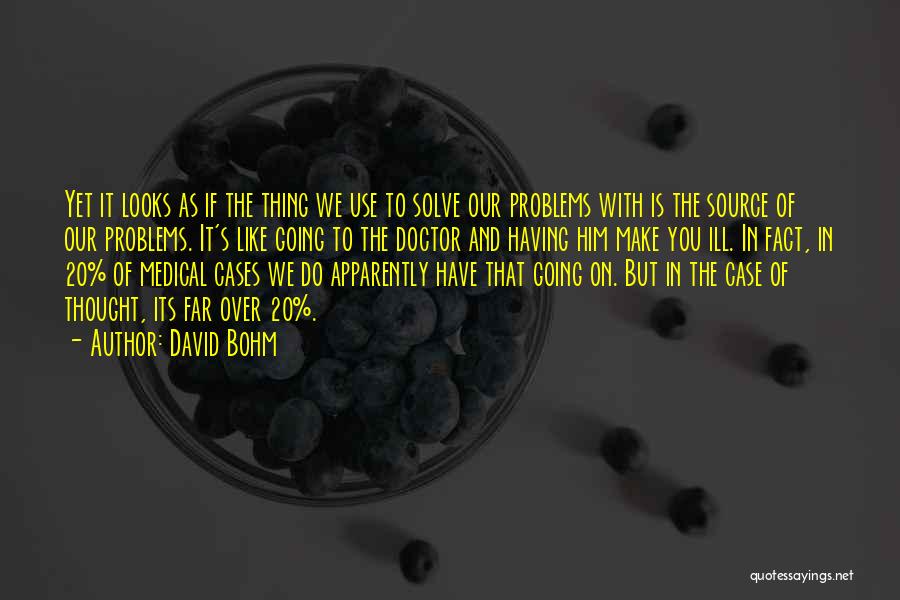 Bohm Quotes By David Bohm