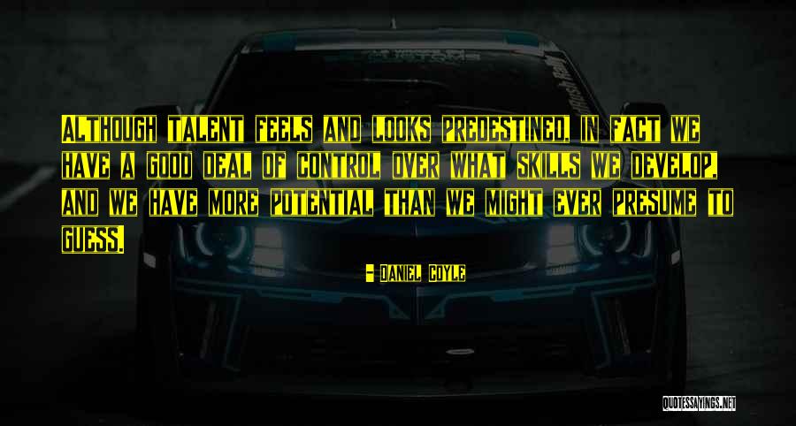 Bohnenkamp Enterprises Quotes By Daniel Coyle Bohnenkamp Enterprises Quotes By Daniel Coyle