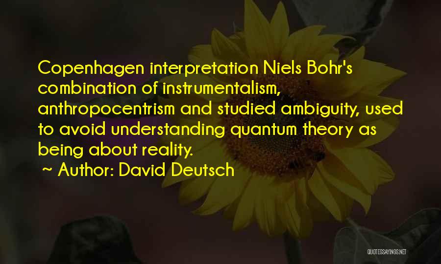 Bohr Quotes By David Deutsch