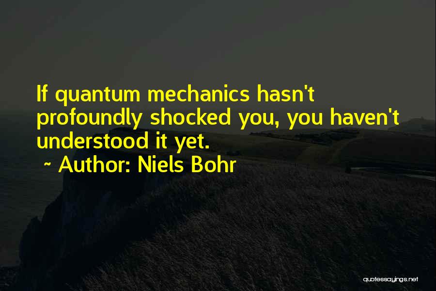 Bohr Quotes By Niels Bohr