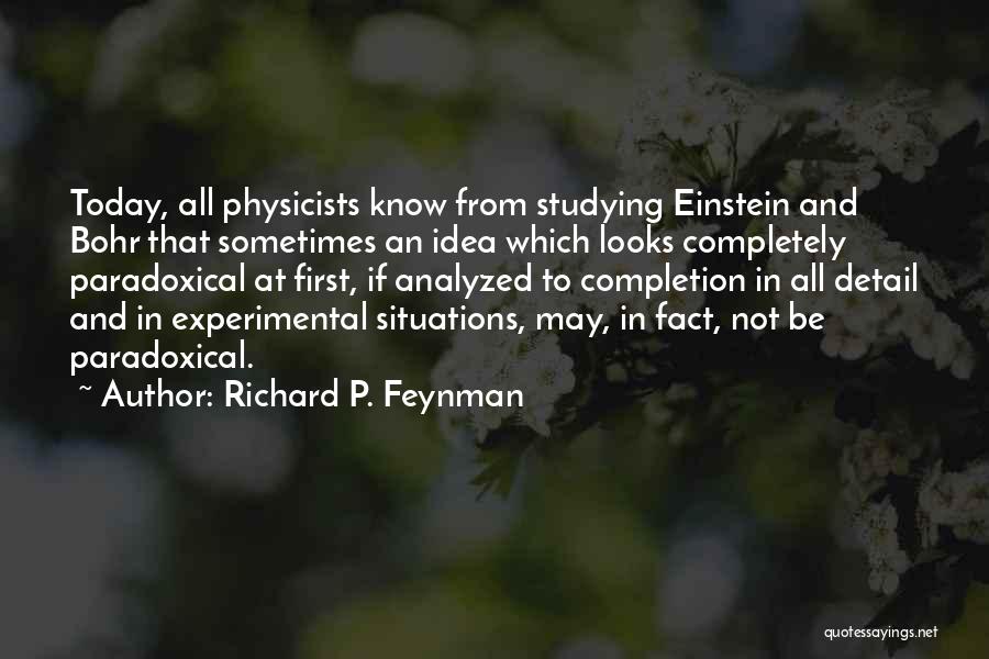 Bohr Quotes By Richard P. Feynman