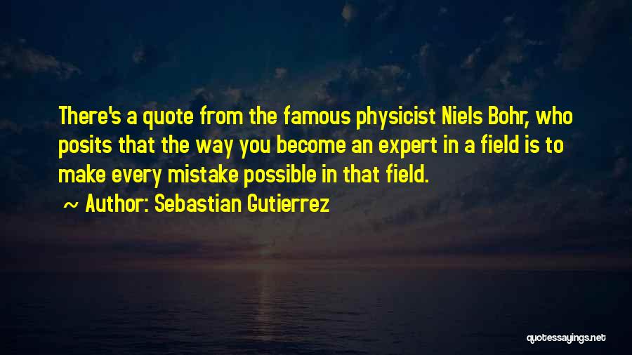 Bohr Quotes By Sebastian Gutierrez