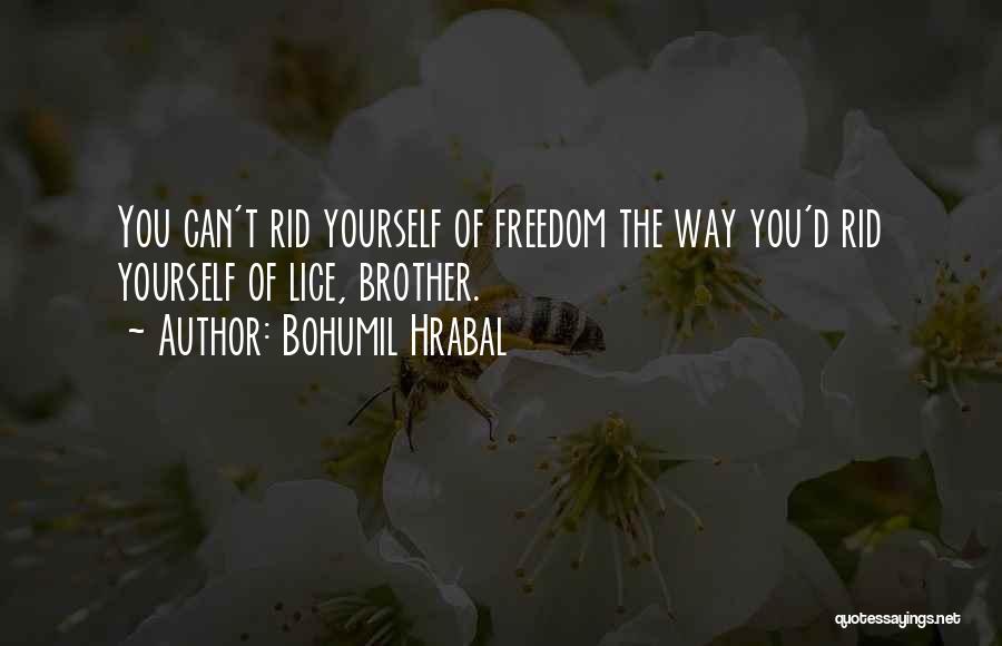Bohumil Hrabal Quotes 1806226
