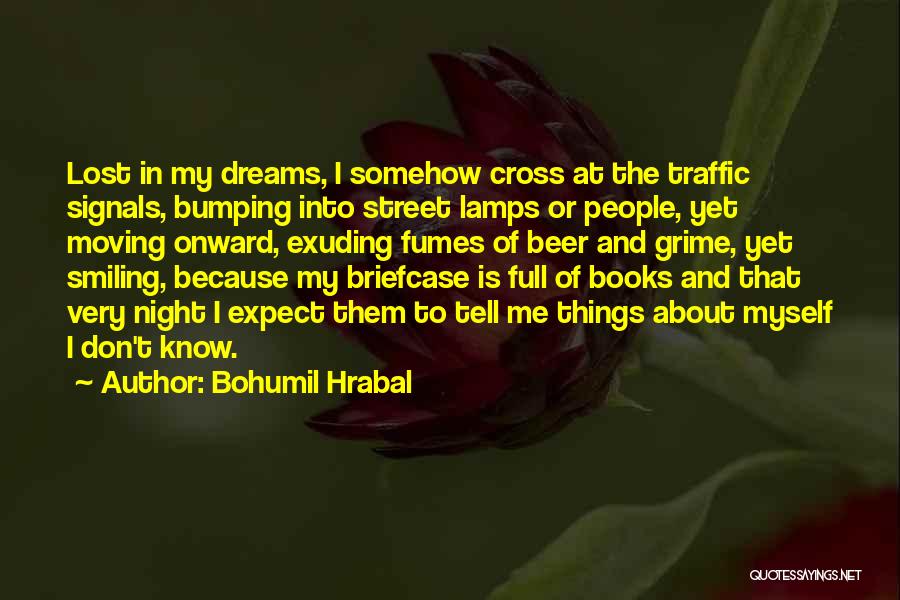 Bohumil Hrabal Quotes 475157