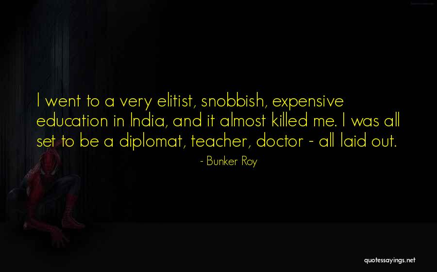 Bohus Quotes By Bunker Roy Bohus Quotes By Bunker Roy