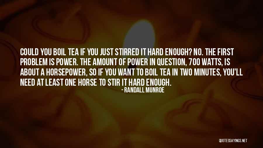 Boil Tea Quotes By Randall Munroe Boil Tea Quotes By Randall Munroe
