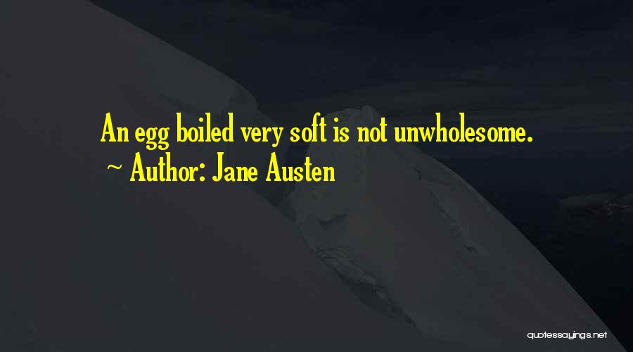 Boiled Egg Quotes By Jane Austen