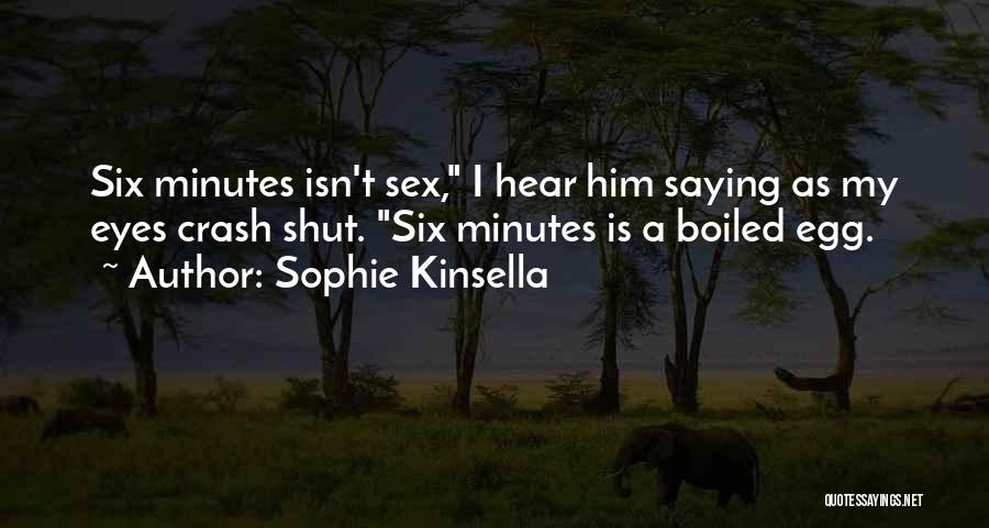 Boiled Egg Quotes By Sophie Kinsella