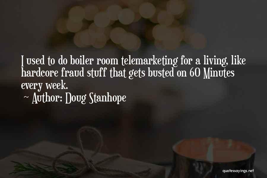 Boiler Rooms Quotes By Doug Stanhope