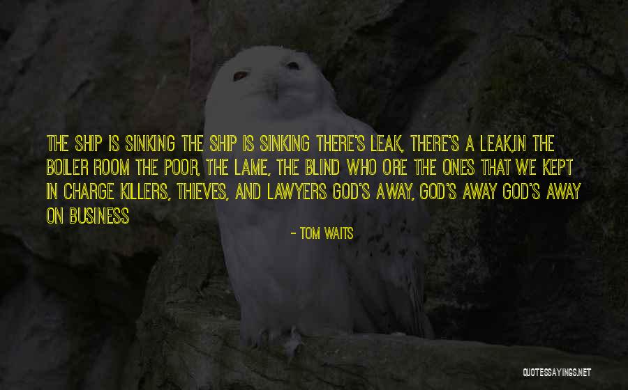 Boiler Rooms Quotes By Tom Waits Boiler Rooms Quotes By Tom Waits