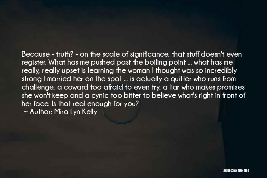 Boiling Point Quotes By Mira Lyn Kelly