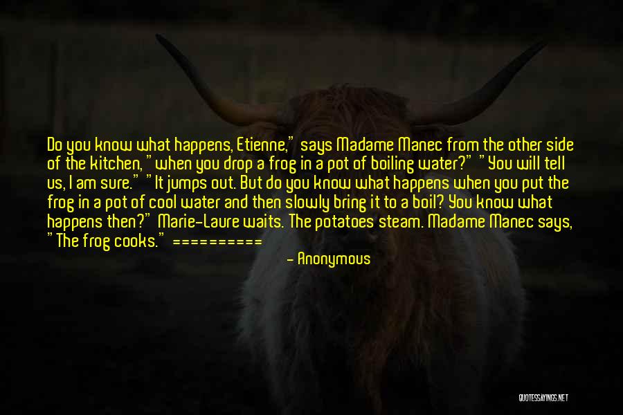 Boiling Quotes By Anonymous Boiling Quotes By Anonymous