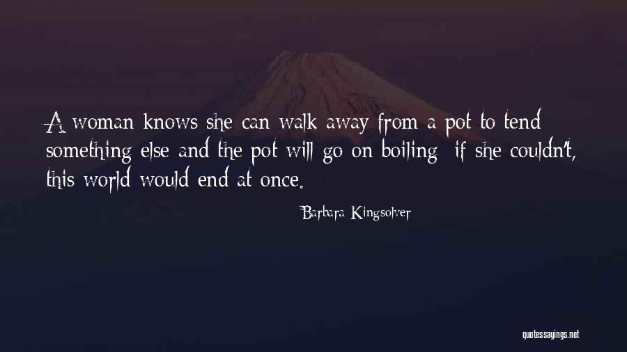 Boiling Quotes By Barbara Kingsolver Boiling Quotes By Barbara Kingsolver