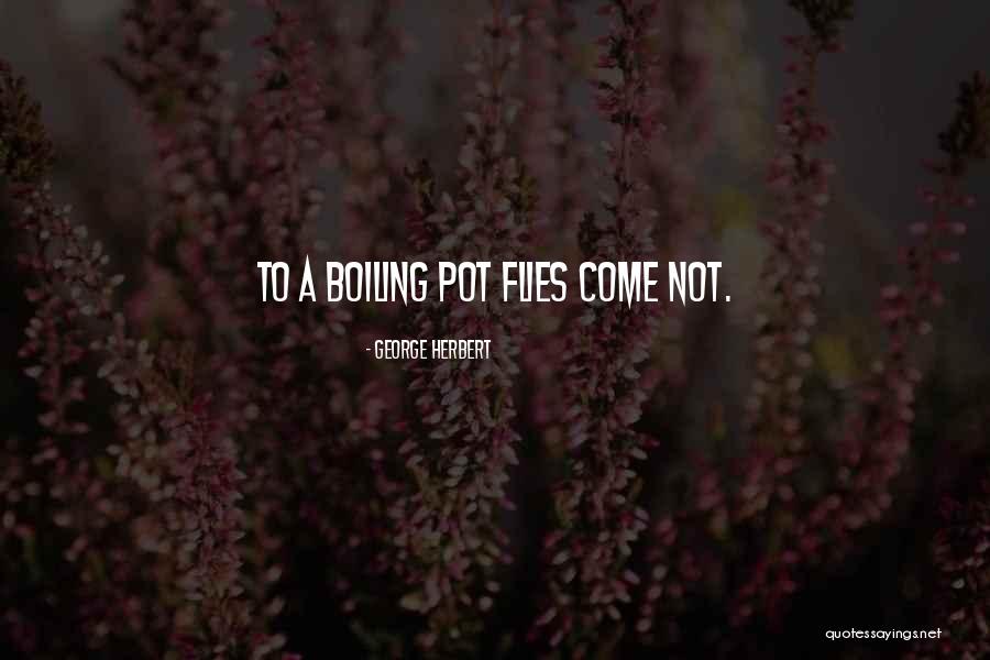 Boiling Quotes By George Herbert Boiling Quotes By George Herbert