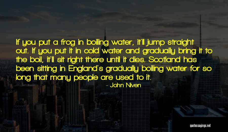 Boiling Quotes By John Niven Boiling Quotes By John Niven