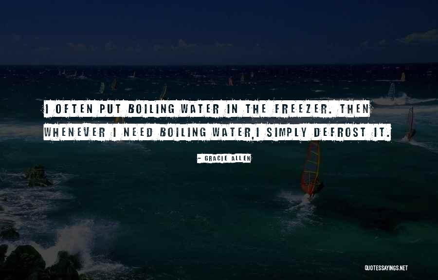 Boiling Water Quotes By Gracie Allen Boiling Water Quotes By Gracie Allen