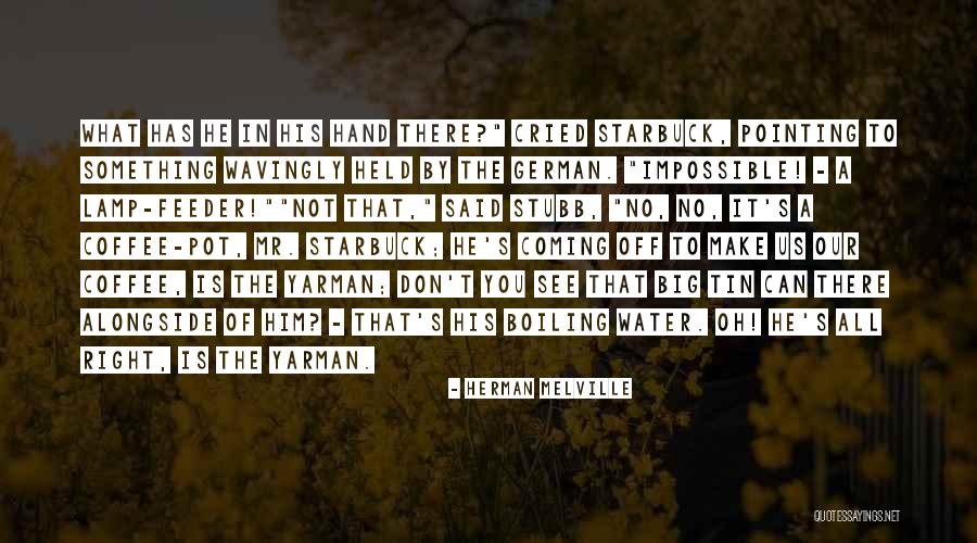 Boiling Water Quotes By Herman Melville Boiling Water Quotes By Herman Melville