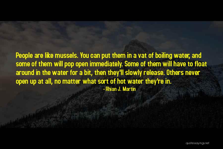 Boiling Water Quotes By Rhian J. Martin Boiling Water Quotes By Rhian J. Martin