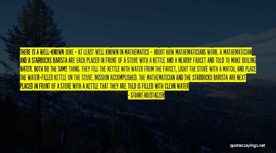 Boiling Water Quotes By Stuart Rojstaczer Boiling Water Quotes By Stuart Rojstaczer