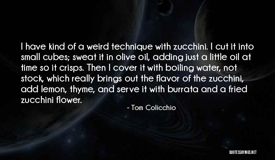Boiling Water Quotes By Tom Colicchio Boiling Water Quotes By Tom Colicchio