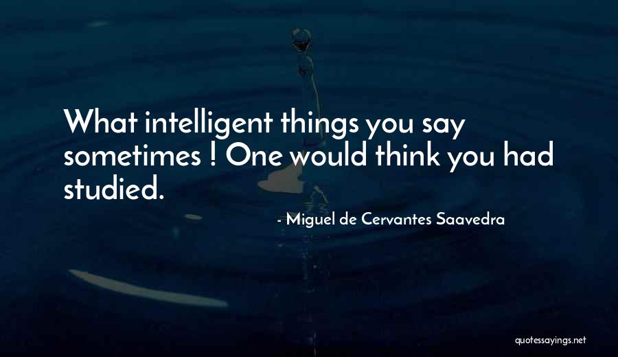 Boisjoly Chanteuse Quotes By Miguel De Cervantes Saavedra Boisjoly Chanteuse Quotes By Miguel De Cervantes Saavedra