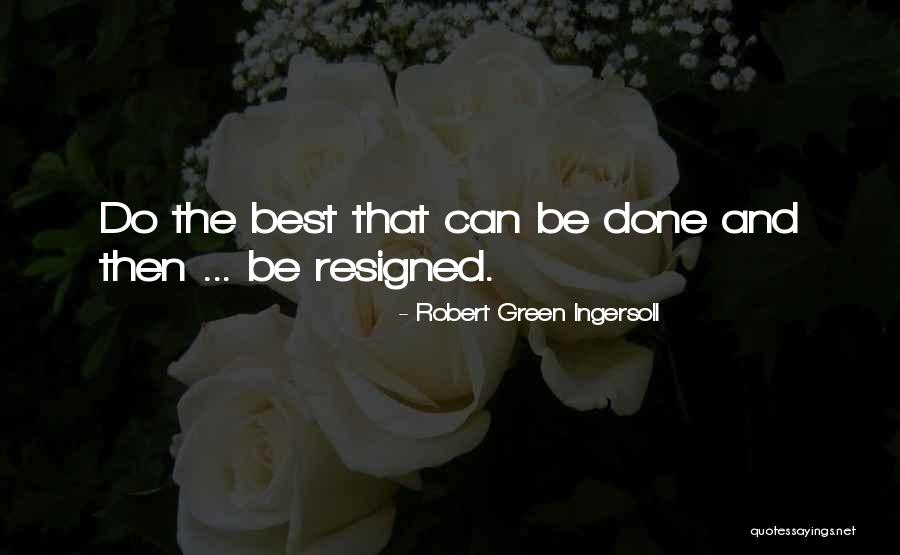 Boisset Wines Quotes By Robert Green Ingersoll Boisset Wines Quotes By Robert Green Ingersoll