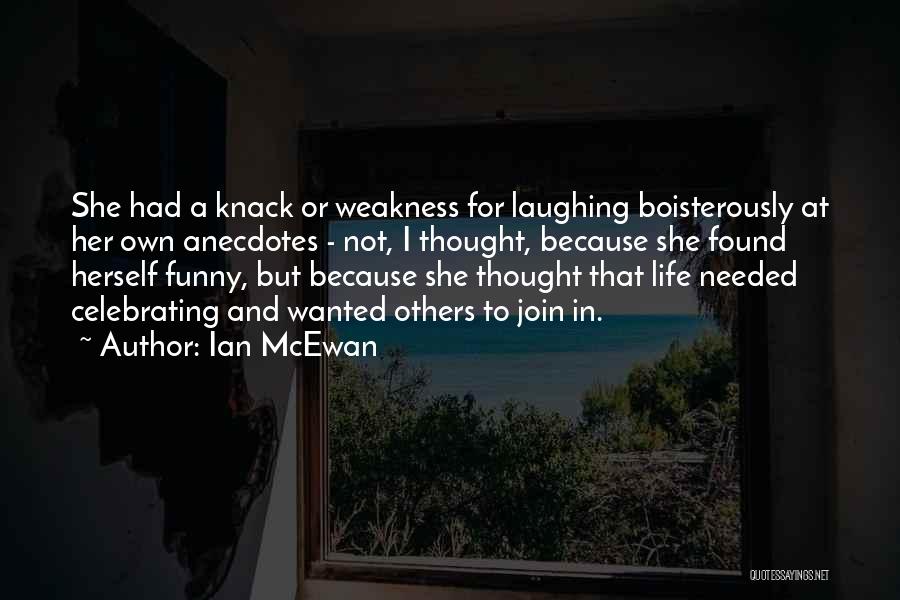 Boisterously Quotes By Ian McEwan