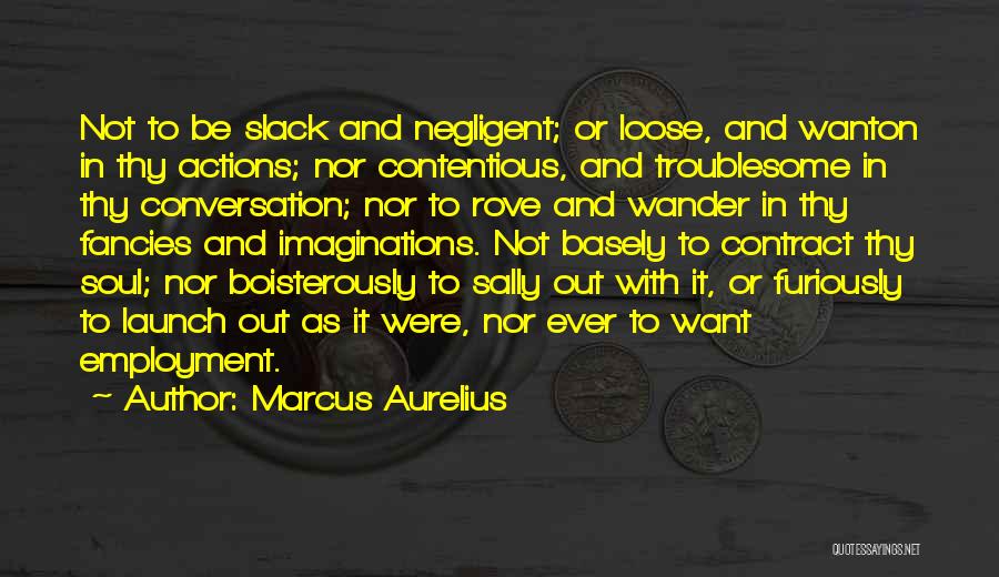 Boisterously Quotes By Marcus Aurelius