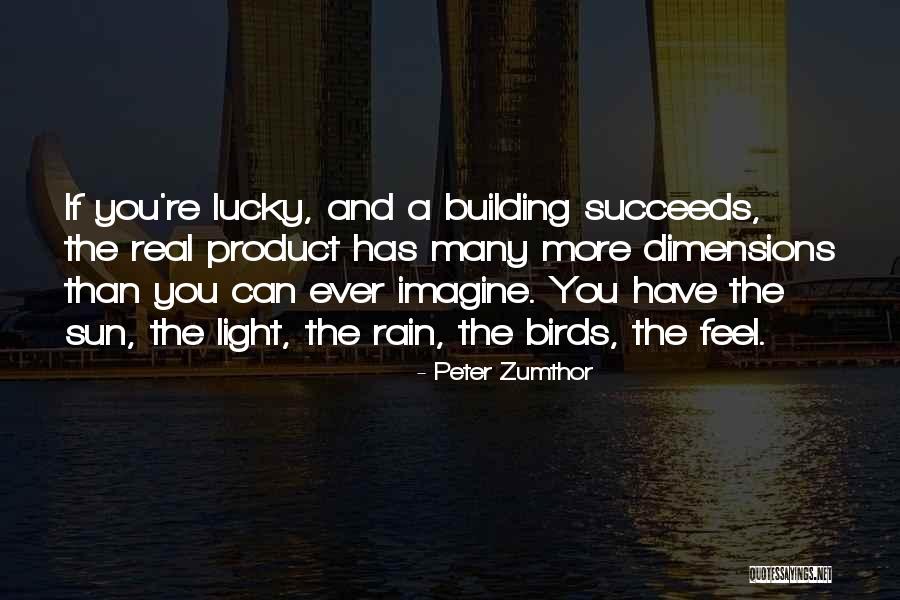Boisvenue Quebecoise Quotes By Peter Zumthor Boisvenue Quebecoise Quotes By Peter Zumthor