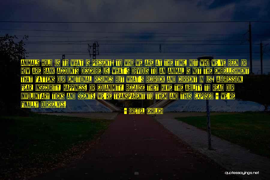Bojama Novakovic Quotes By Gretel Ehrlich Bojama Novakovic Quotes By Gretel Ehrlich