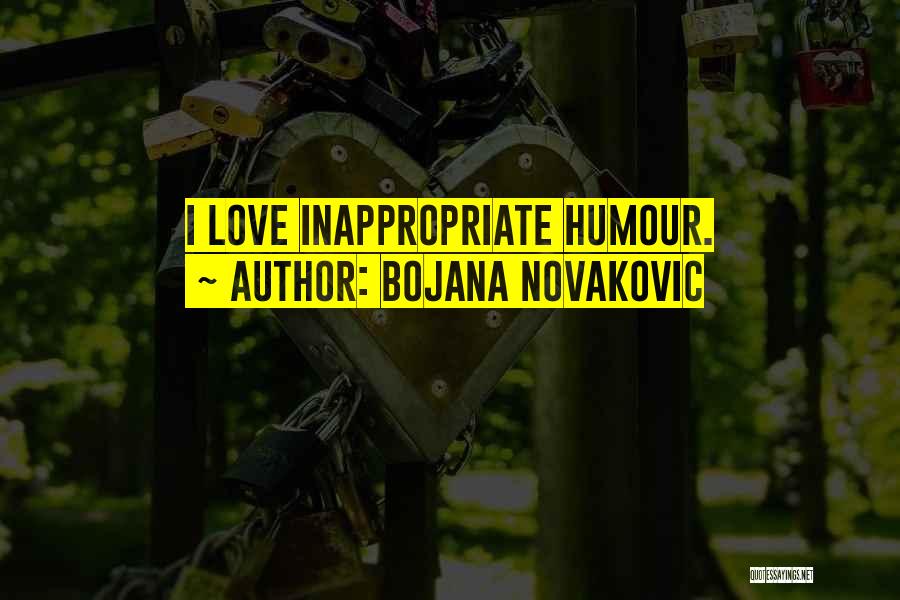 Bojana Novakovic Quotes 1064967
