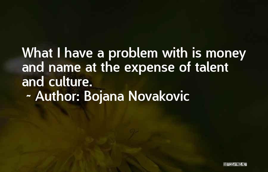 Bojana Novakovic Quotes 1682758