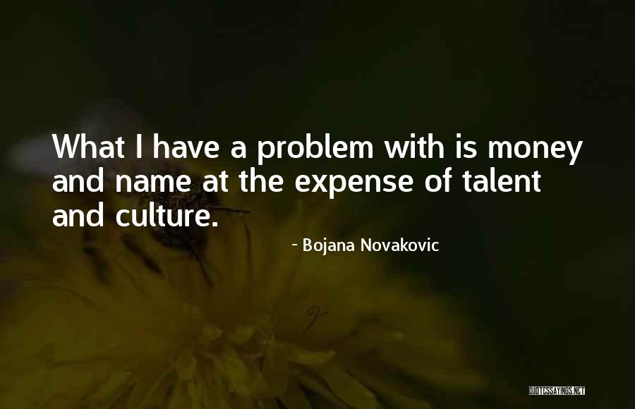 Bojana Novakovic Quotes 1682758