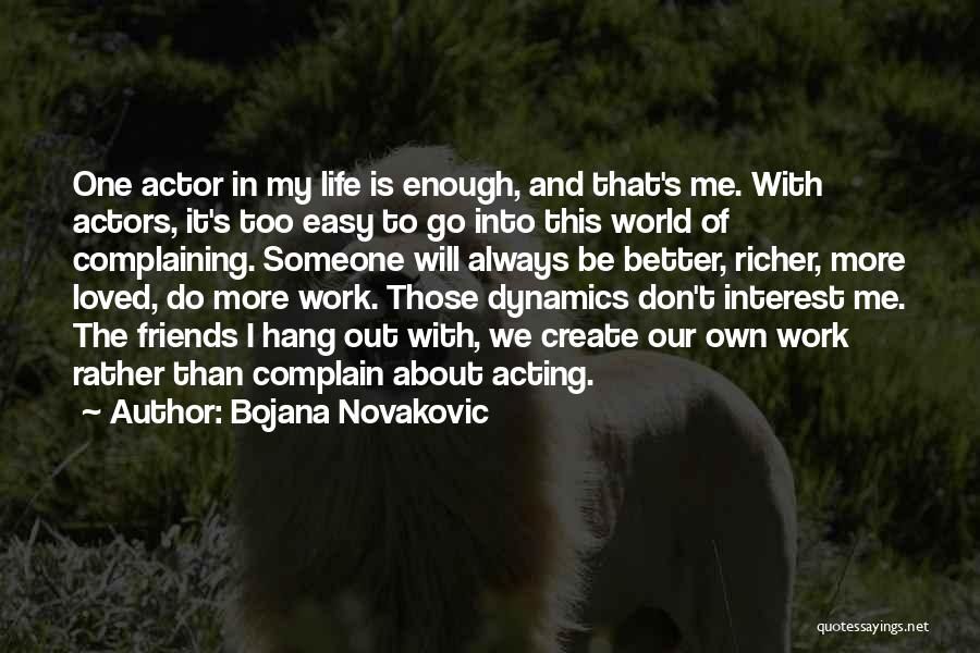 Bojana Novakovic Quotes 2153096
