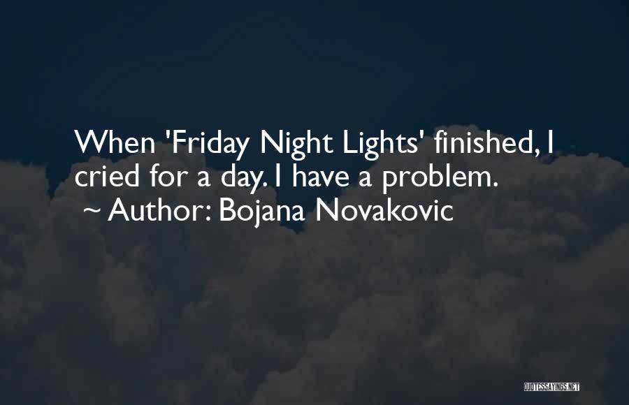 Bojana Novakovic Quotes 262902