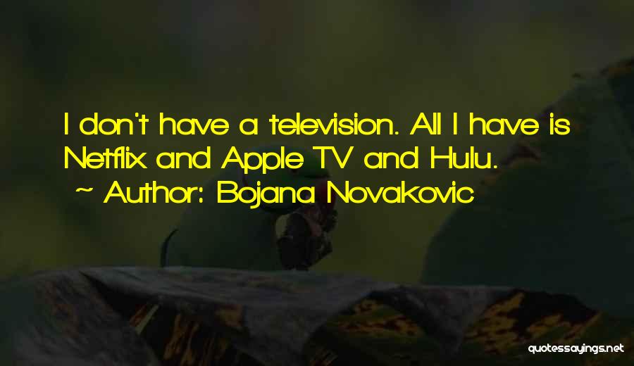 Bojana Novakovic Quotes 744121